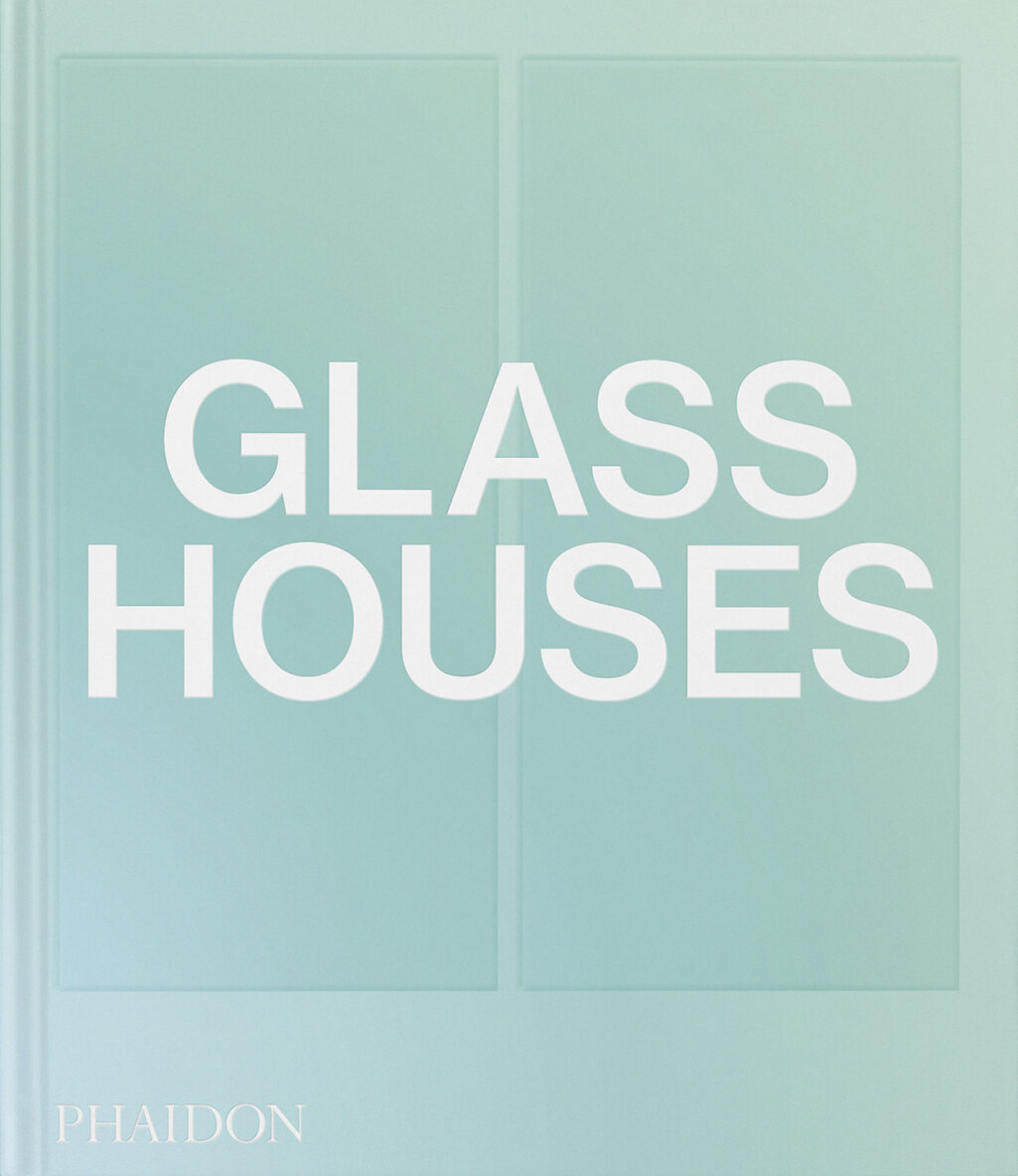 Glass Houses by Phaidon features 50 architect-designed houses