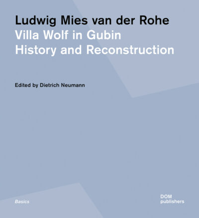 Mies van der Rohe Villa Wolf in Gubin History and Reconstruciton Cover